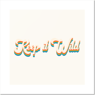 Keep it wild Posters and Art